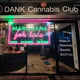 DANK Cannabis Club & (open24 hrs.) Weed Dispensaryร้านกัญชา 大麻 カナビ 대마초 каннабис